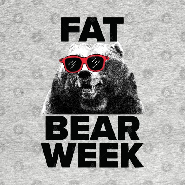 FAT BEAR WEEK by SDM900